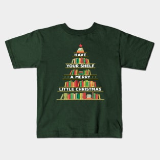 Have Your Shelf a Merry Little Christmas Bookshelf Holiday Kids T-Shirt